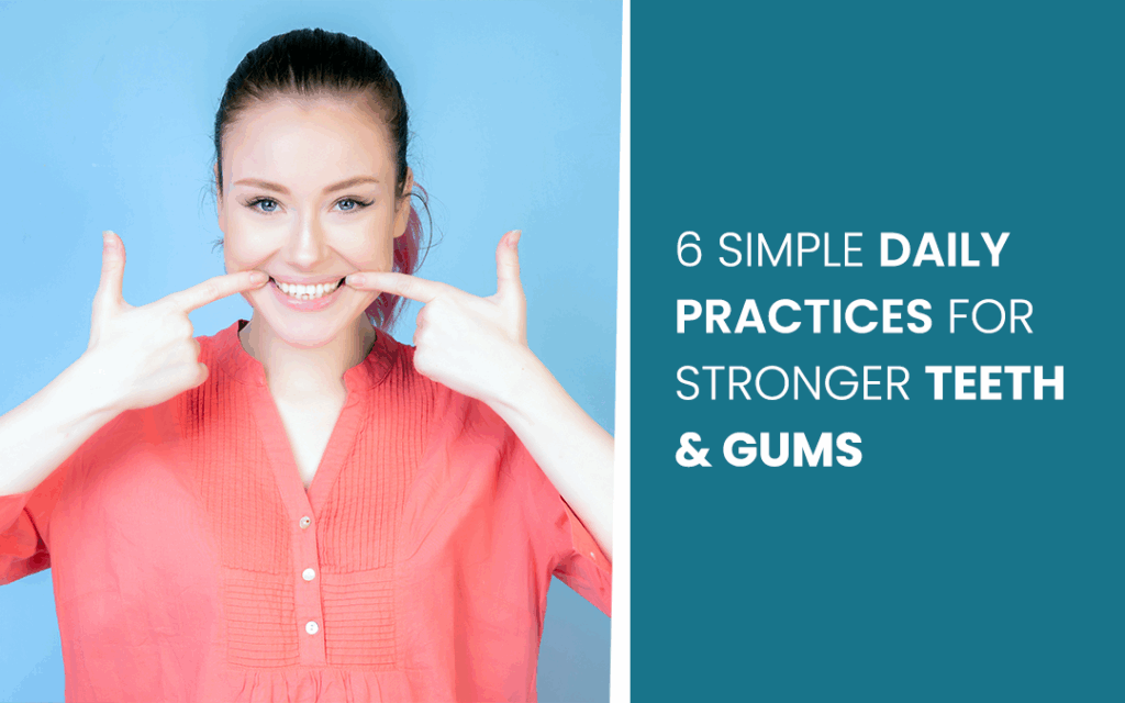 Stronger Teeth Gums